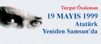 19 Mayıs 1999 Atatürk Yeni'den Samsunda