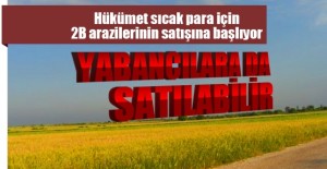 hukumet_sicak_para_icin_2b_arazilerinin_satisina_basliyor_h8966